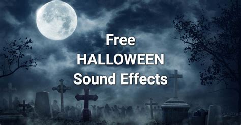 Download 100s of Free Halloween Sound Effects - Free For Video