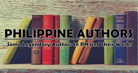 10 Famous Philippine Literature Authors And Their Works - Printable ...