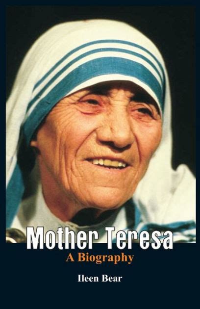 Mother Teresa- A Biography by Ileen Bear, Paperback | Barnes & Noble®