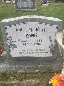 Whitley Keith Dabbs (1988-2016) - Find a Grave Memorial