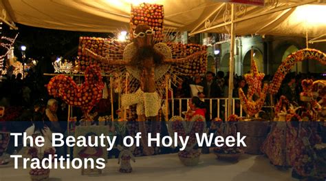 The Beauty of Holy Week Traditions