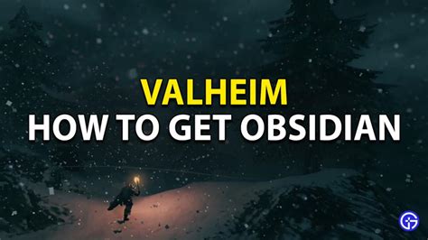 Valheim Obsidian Location: How To Get Obsidian Easily