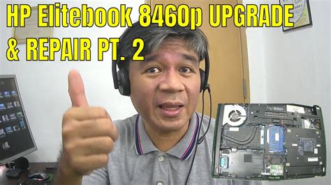 How to repair and upgrade HP Elitebook 8460p laptop Part 2 - YouTube