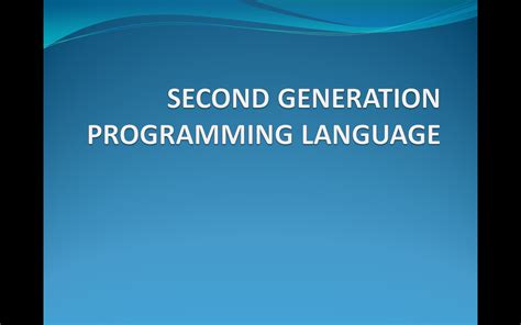 my computer notes: SECOND GENERATION PROGRAMMING LANGUAGE