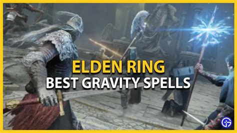 Elden Ring: Best Gravity Spells (Locations) - Gamer Tweak