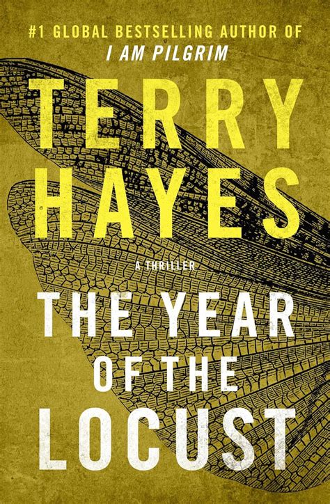 The Year of the Locust: A Thriller: Hayes, Terry: 9781668055786: Amazon ...