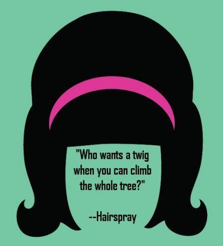 Hairspray Quotes - ShortQuotes.cc