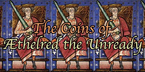 Medieval English Coins - The Coins of Æthelred the Unready