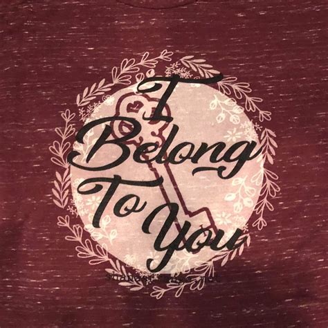 I Belong To You T- Shirt | Shana Strange Ministries