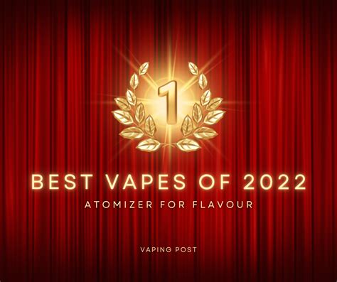 Best Vape Atomizer For Flavour - Vaping Post