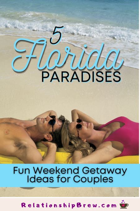 5 Florida Paradises that Make Fun Weekend Getaways for Couples