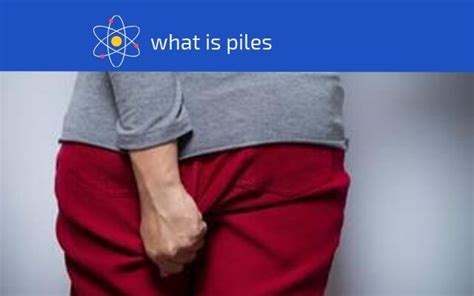 What is piles? Piles and Causes of piles - Health Experts Tips