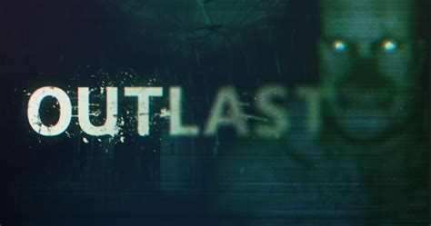 Outlast is Now Available on Nintendo Switch, Surprise!