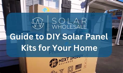 A Guide to DIY Solar Panel Kits for Your Home - Solar Wholesale