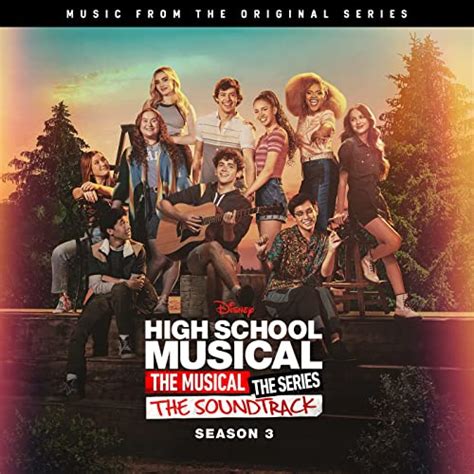 ‘High School Musical: The Musical: The Series’ Season 3 Soundtrack ...