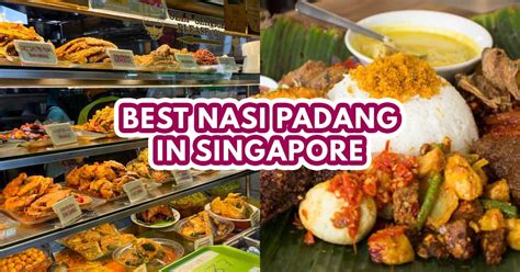 16 best nasi padang in Singapore that are so sedap you can’t stop at one