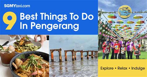 9 Best Things To Do In Pengerang