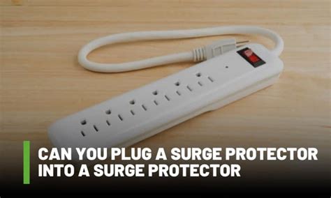 Can You Plug a Surge Protector Into a Surge Protector?