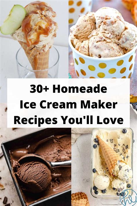 30+ Homemade Ice Cream Maker Recipes You'll Love - Homebody Eats | Ice ...