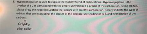 (Get Answer) - Hyperconjugation Is Used To Explain The Stability Trend ...