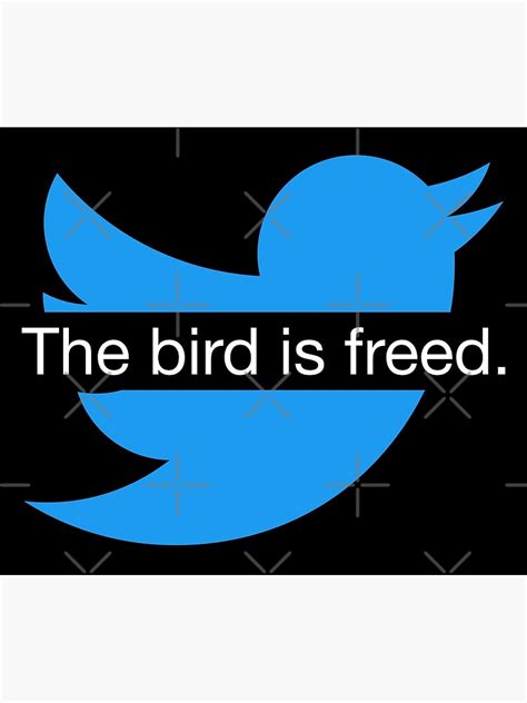 "The Bird Is Freed Funny Elon Musk Tweet Quote Twitter Meme" Poster for ...