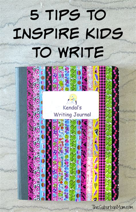 5 Tips To Get Kids Writing