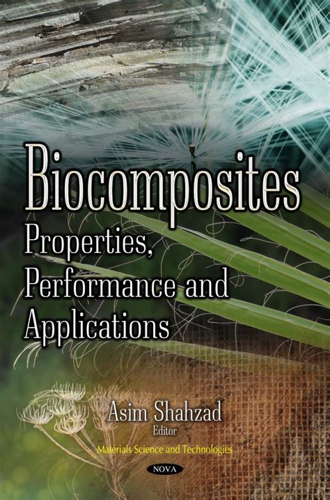 Biocomposites: Properties, Performance and Applications – Nova Science ...