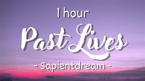 [1 hour - Lyrics] sapientdream - Past Lives - YouTube Music