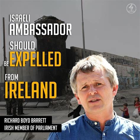 Israeli ambassador should be EXPELLED from IRELAND.