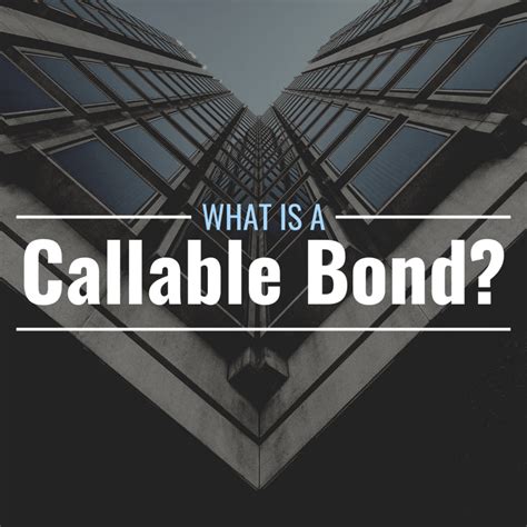 What Is a Callable Bond? Definition & Types