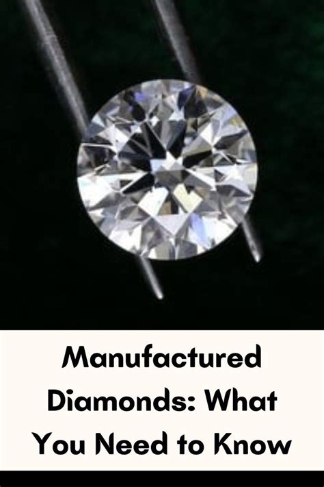 Manufactured Diamonds: What You Need to Know