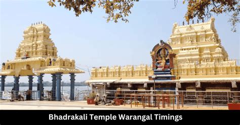 Bhadrakali Temple Warangal Timings For Divine Darshan - Templeorigins.com