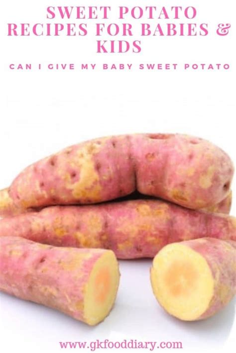 Sweet Potato Recipes for Babies, Toddlers and Kids