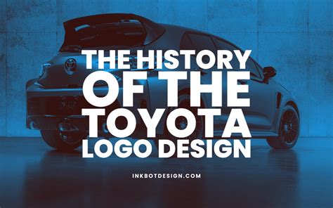 The Long History Of The Toyota Logo Design: 1929 - 2025