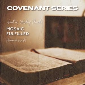 Mosaic Covenant Fulfilled | HOWC Podcast