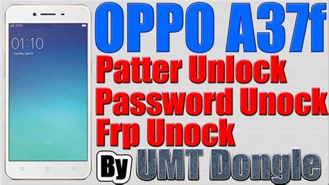 OPPO A37f Frp Lock Reset by UMT Dongle | OPPO A37f Phone Lock Reset ...