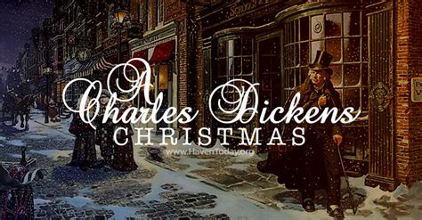 A Charles Dickens Christmas - HavenToday.org