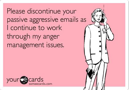 Passive Aggressive Meme Email