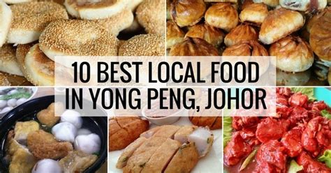 10 Best Local Food In Yong Peng, Johor (Recommended By Local People)