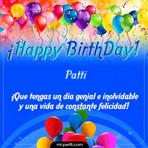 🎂 Feliz cumpleaños Patti 🎊 48 imágenes y GIFs de Happy BirthDay