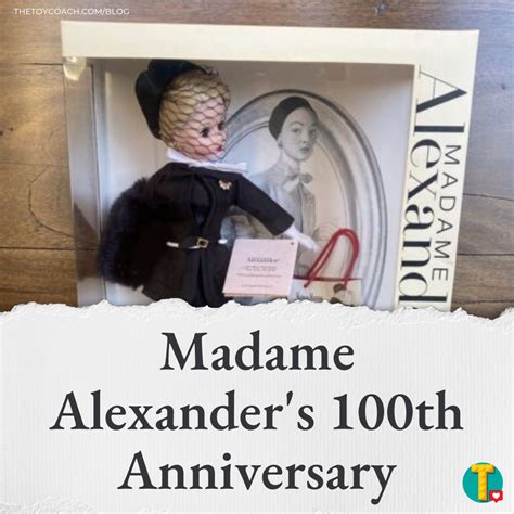 Madame Alexander Doll Company Celebrates 100th Anniversary — The Toy Coach