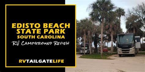 RV Campground Review: Edisto Beach State Park - RV Tailgate Life