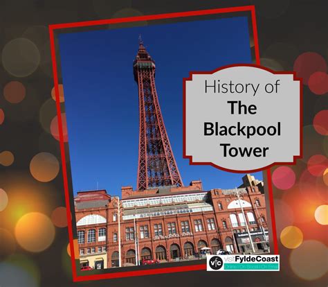 History of The Blackpool Tower • with Live Blackpool