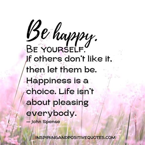 Be happy. Be yourself. - Inspiring And Positive Quotes