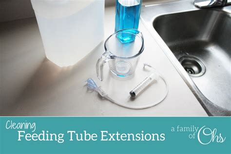 How To: Cleaning Feeding Tube Extensions – a family of Ohs