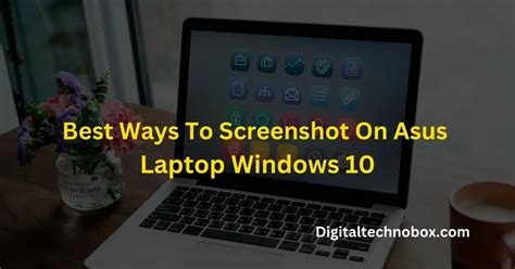 How To Screenshot On An ASUS Laptop [9 Best Ways] - Digital Techno Box