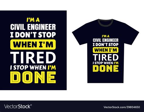 Civil engineer t shirt design i m a Royalty Free Vector