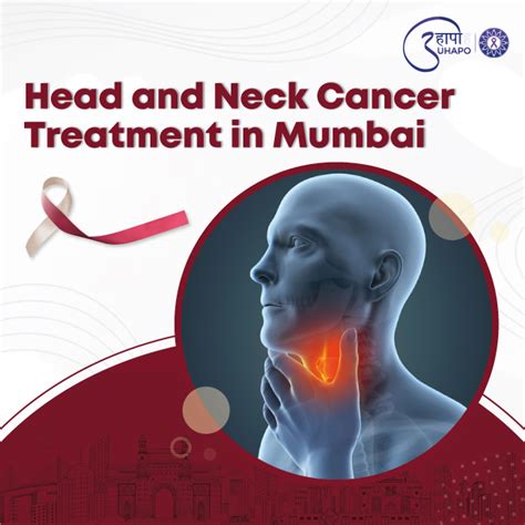 Advanced Head and Neck Cancer Treatment in Mumbai | UHAPO