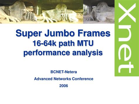 PPT - Super Jumbo Frames 16-64k path MTU performance analysis ...