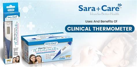 Uses and Benefits of Clinical Thermometer by Sara Healthcare Pvt Ltd ...